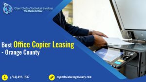 Read more about the article Best Office Copier Leasing – Orange County